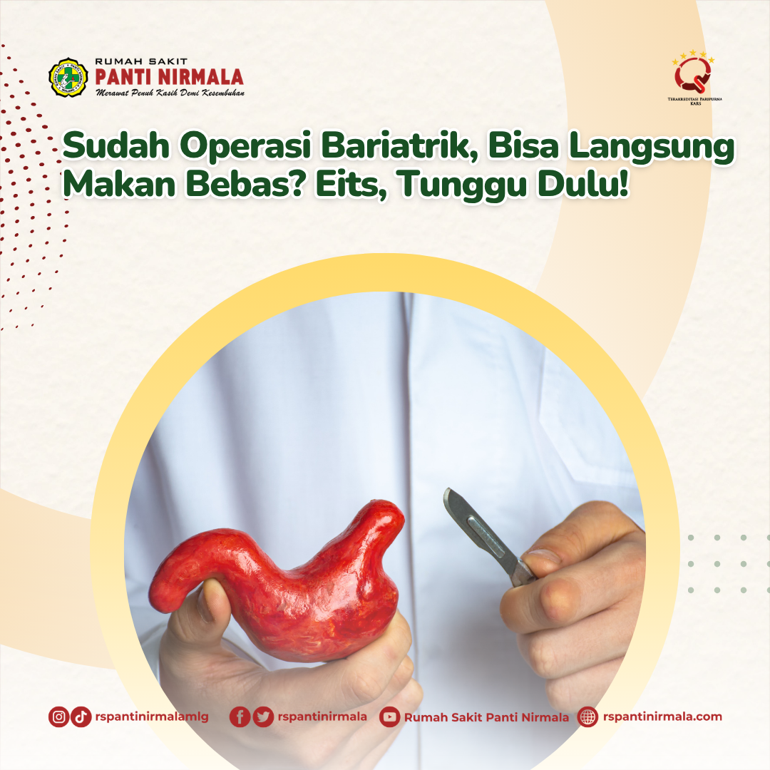 Sudah Operasi Bariatrik, Bisa Langsung Makan Bebas? Eits, Tunggu Dulu!