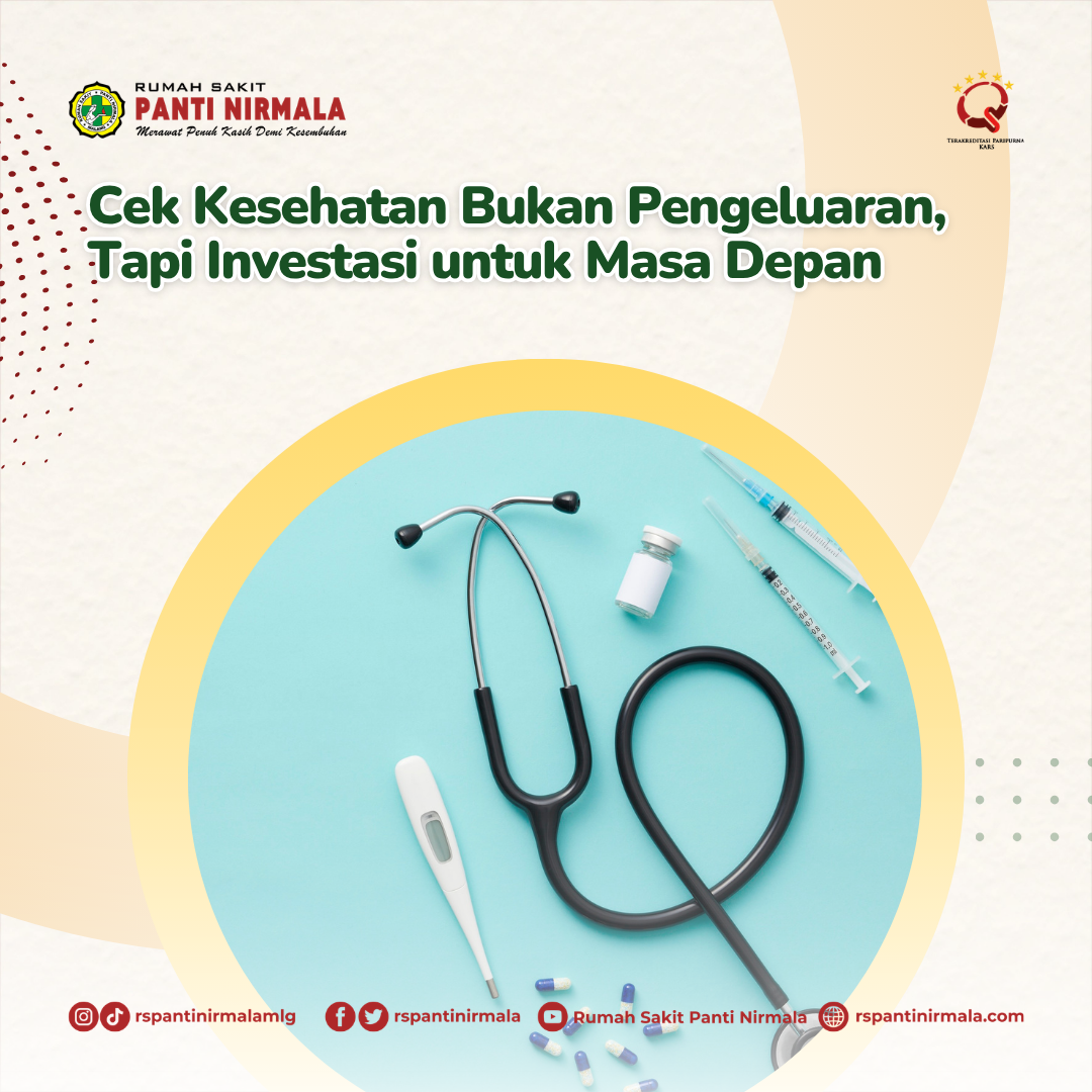 Cek Kesehatan Bukan Pengeluaran, Tapi Investasi untuk Masa Depan