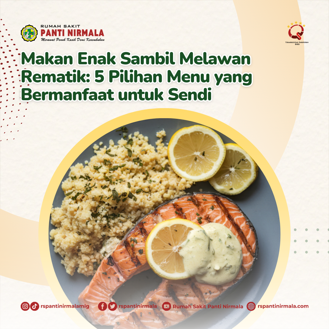 Makan Enak Sambil Melawan Rematik: 5 Pilihan Menu yang Bermanfaat untuk Sendi